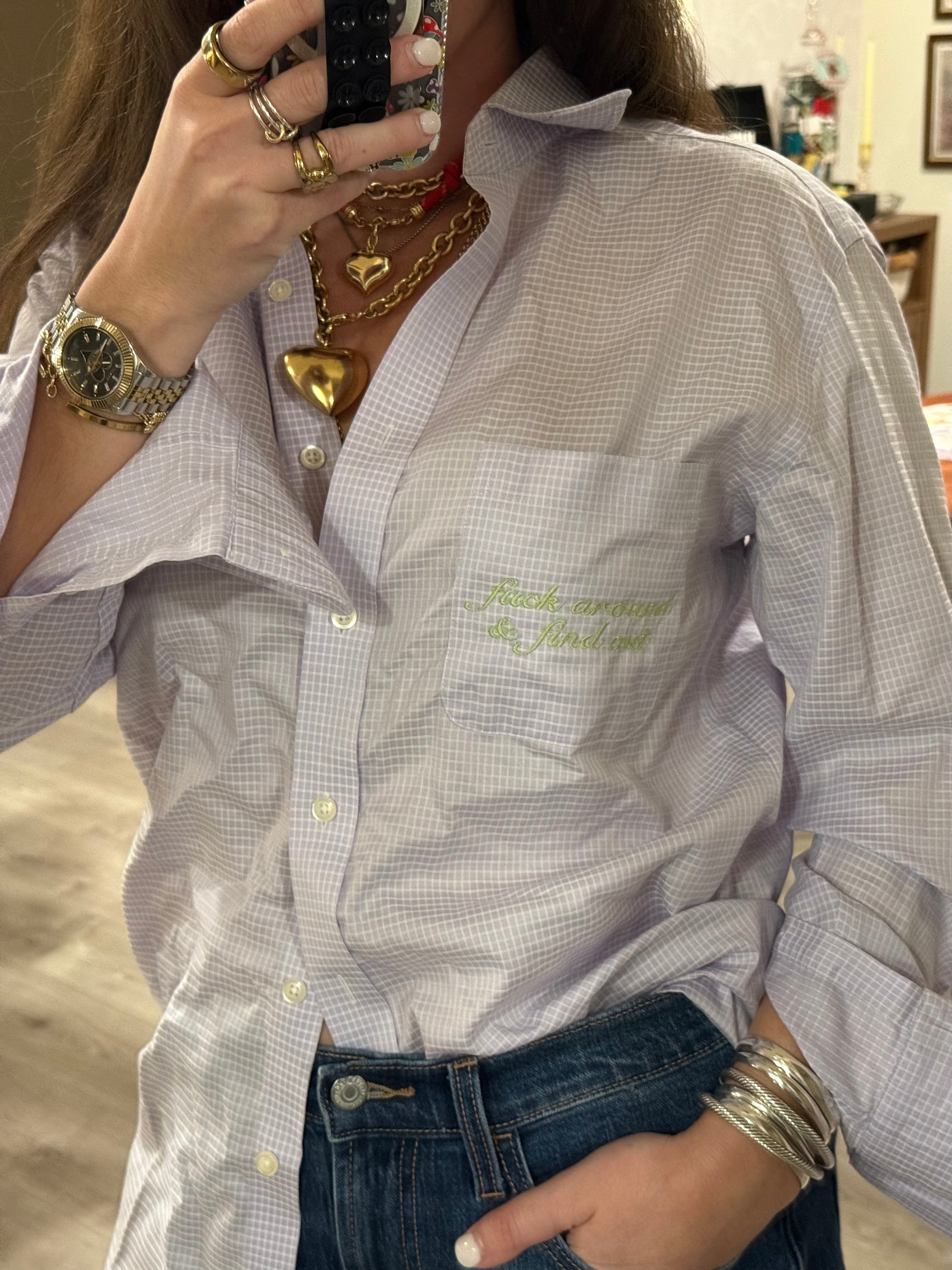 'fuck around & find out' Button Down - Size M